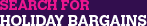 Search For holiday Bargains